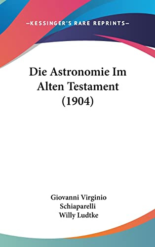 Die Astronomie Im Alten Testament (1904)