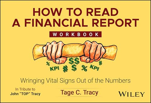 How to Read a Financial Report Workbook: Wringing Vital Signs Out of the Numbers