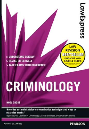 Law Express: Criminology: Criminology (Revision Guide)