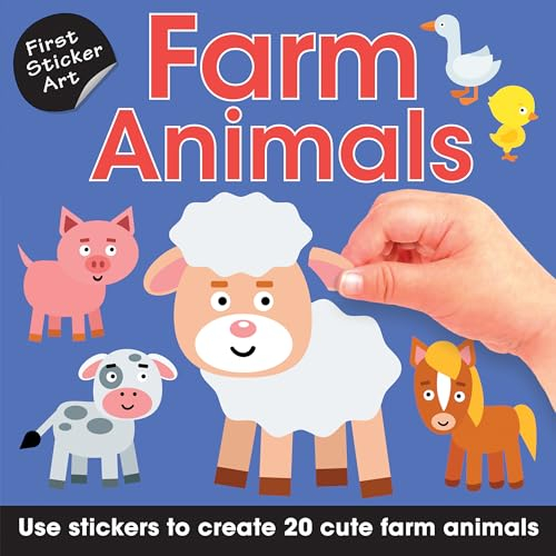 First Sticker Art: Farm Animals: First Sticker Art: Use Stickers to Create 20 Cute Farm Animals