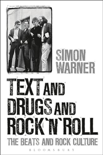 Text and Drugs and Rock 'n' Roll: The Beats and Rock Culture