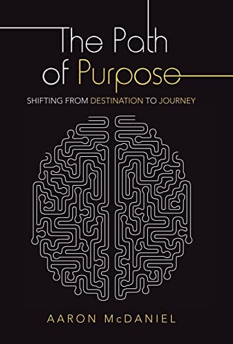 The Path of Purpose: Shifting from Destination to Journey