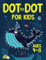 Dot to Dot for Kids Ages 4-8: 100 Fun Connect the Dots Puzzles for Children - Activity Book for Learning - Age 4-6, 6-8 Year Olds (Dot to Dot Books for Children, Band 2)
