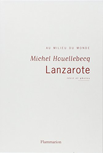 Lanzarote: Recit et photos