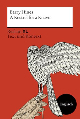 A Kestrel for a Knave. Fremdsprachentexte Reclam XL - Text und Kontext. Niveau B2 (GER): Für Fans von Salingers The Catcher in the Rye