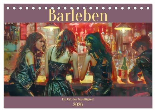 Barleben - Ein Ort der Geselligkeit (Tischkalender 2026 DIN A5 quer), CALVENDO Monatskalender: Ein Ort zum Trinken und Lachen (CALVENDO Menschen)