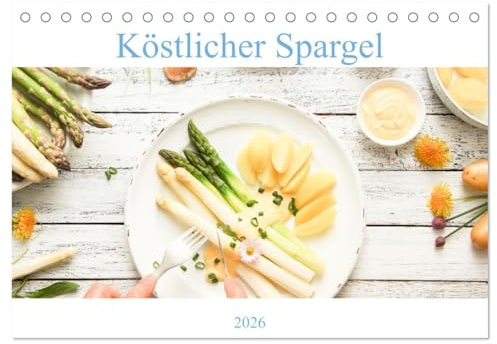 Köstlicher Spargel (Tischkalender 2026 DIN A5 quer), CALVENDO Monatskalender: Viele tolle Spargelgerichte für jeden Monat. (CALVENDO Lifestyle)