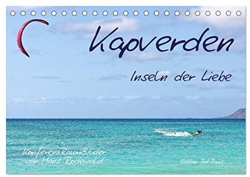 Kapverden - Inseln der Liebe (Tischkalender 2026 DIN A5 quer), CALVENDO Monatskalender: Sonne, Strand, Wind und Meer wie im Paradies (CALVENDO Orte)