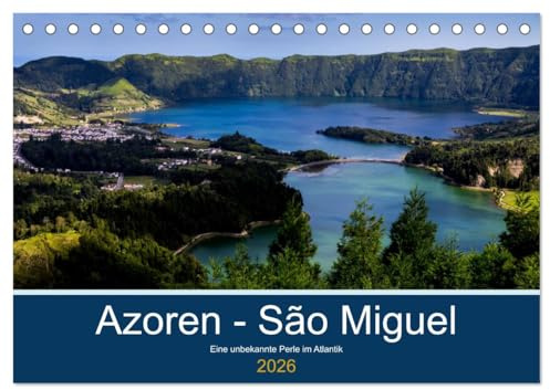 Azoren - São Miguel (Tischkalender 2026 DIN A5 quer), CALVENDO Monatskalender: Azoren - São Miguel - unbekannte Perle im Atlantik (CALVENDO Orte)