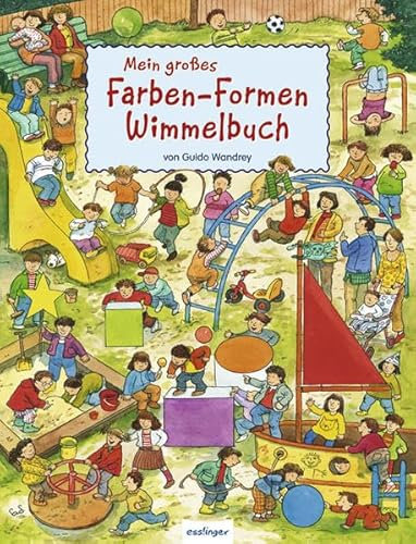 Mein großes Farben-Formen Wimmelbuch