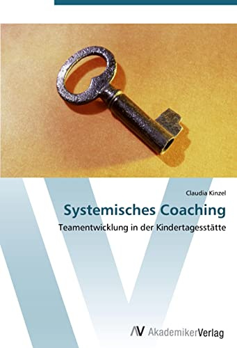 Systemisches Coaching: Teamentwicklung in der Kindertagesstätte