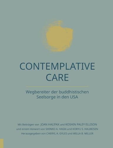 Contemplative Care: Wegbereiter der buddhistischen Seelsorge in den USA
