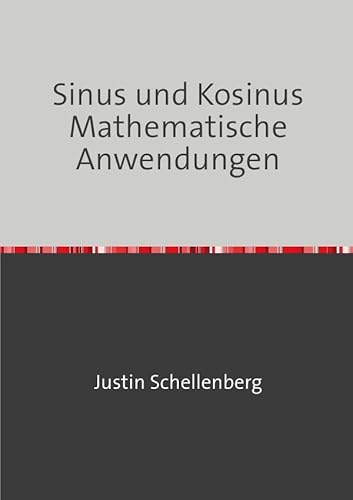 Sinus und Kosinus - Mathematische Anwendungen