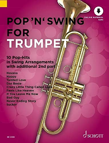 Pop 'n' Swing For Trumpet: 12 Pop-Hits in Swing Arrangements zusätzlich mit 2. Stimme. Band 1. 1-2 Trompeten. (Pop for Trumpet, Band 1)