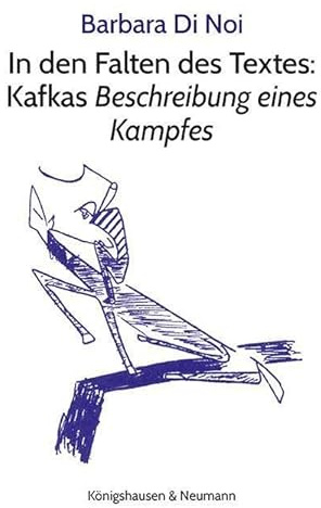 In den Falten des Textes: Kafkas Beschreibung eines Kampfes
