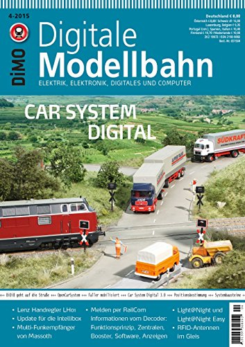 Digitale Modellbahn - Car System Digital - Elektrik, Elektronik, Digitales und Computer - MIBA, Eisenbahn Journal, ModellEisenBahner 4-2015