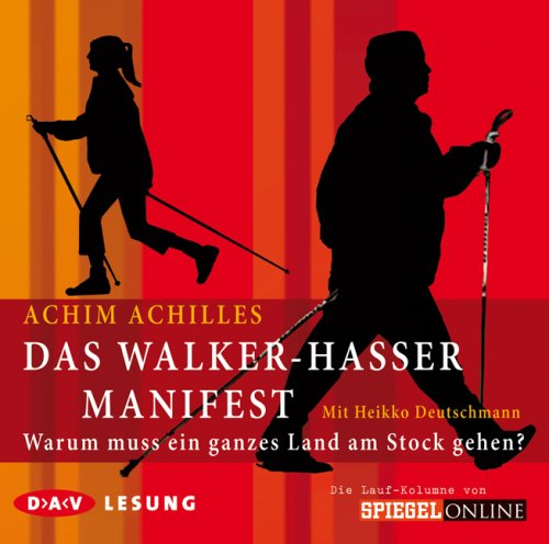 Das Walker-Hasser-Manifest: Warum muss ein ganzes Land am Stock gehen? Die Lauf-Kolumne von Spiegel Online. Lesung