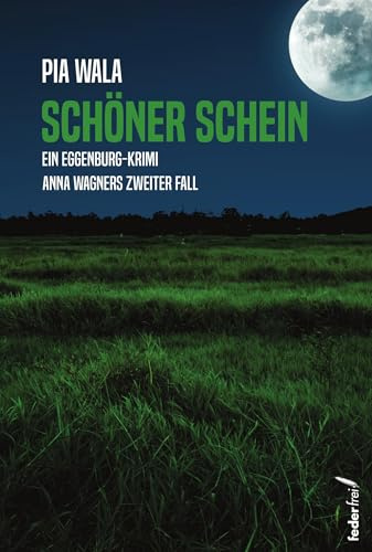 Schöner Schein: Anna Wagners 2. Fall