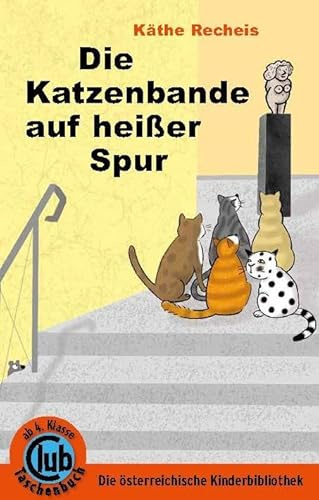 Die Katzenbande auf heißer Spur (Club-Taschenbuch-Reihe, Band 394)