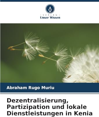Dezentralisierung, Partizipation und lokale Dienstleistungen in Kenia