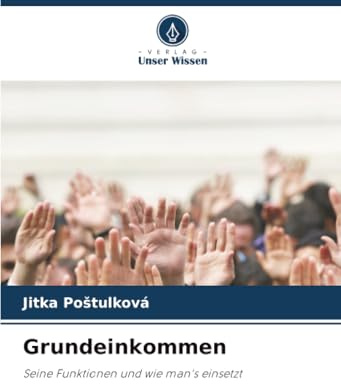 Grundeinkommen: Seine Funktionen und wie man's einsetzt