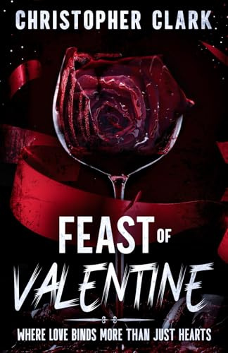 Feast of Valentine: Where love binds more than just hearts: When love binds more than just hearts (Pottersville's Dark Valentine, Band 1)
