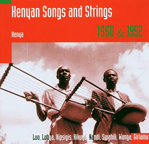 Kenyan Songs & Strings: Kenya 1950 & 1952