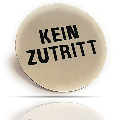Kerafactum Kein Zutritt No Entry Kein Eingang Zutritt verboten Hinweis Verbotsschild Hinweisschild Türschild Rund aus Edelstahl matt glänzend Pictogramm rundes Schild Symbol Selbstklebend