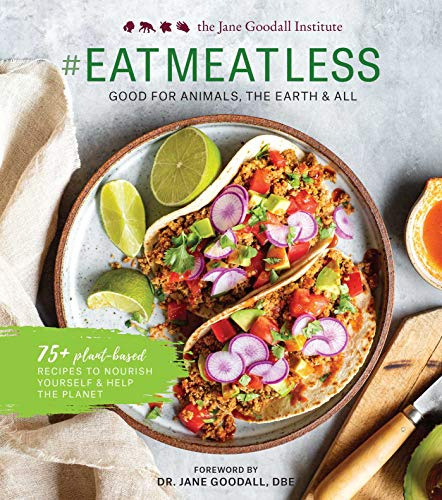 #Eat Meat Less: Good for Animals, the Earth & All: Good for Animals, the Earth and All
