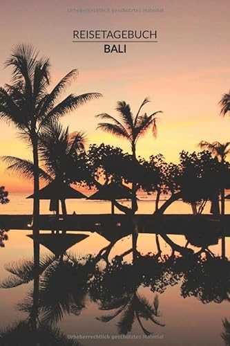 Reisetagebuch | Bali: DIN-Formate A6, 120 Seiten, 15.2 x 22.9 cm, Reise-Notizbuch