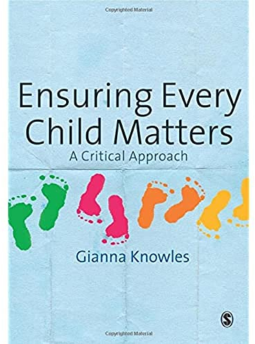 Ensuring Every Child Matters: A Critical Approach