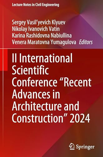 II International Scientific Conference Recent Advances in Architecture and Construction 2024: 627 (Lecture Notes in Civil Engineering, 627)