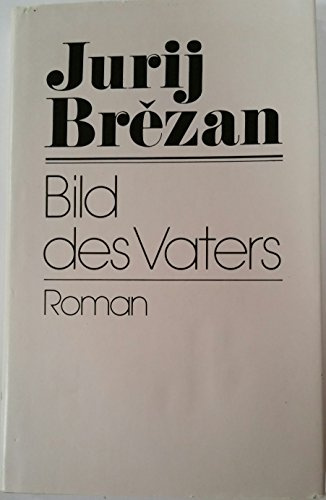Bild des Vaters: Roman