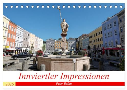 Innviertler Impressionen (Tischkalender 2026 DIN A5 quer), CALVENDO Monatskalender: Zwischen Inn und Kobernaußerwald gibt es viel zu entdecken. (CALVENDO Orte)