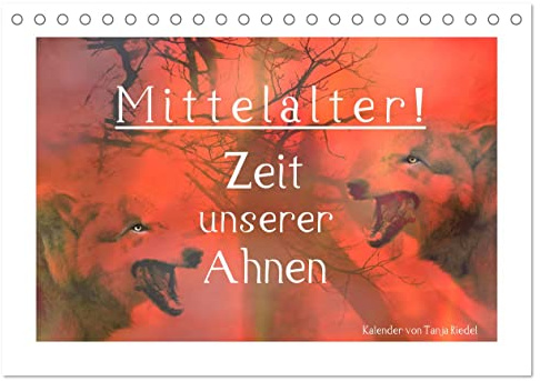 Mittelalter - Zeit unserer Ahnen (Tischkalender 2026 DIN A5 quer), CALVENDO Monatskalender: Mittelalter, Wikinger, Normannen diese Themen sind mehr als aktuell. Vergangenheit erleben (CALVENDO Kunst)