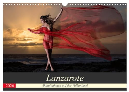 Lanzarote - Aktaufnahmen auf der Vulkaninsel (Wandkalender 2026 DIN A3 quer), CALVENDO Monatskalender: Landschaftsaktbilder von der Vulkaninseln Lanzarote (CALVENDO Erotik)