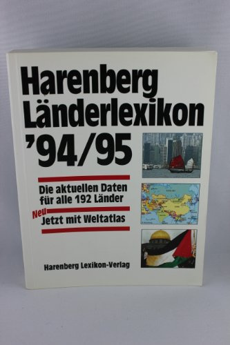 Harenberg Länderlexikon 94/95. Die aktuellen Daten für alle 192 Länder. Mit Weltatlas
