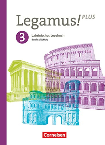 Legamus! - Lateinisches Lesebuch - Ausgabe Bayern 2021 - Band 3: 11. Jahrgangsstufe: Schulbuch (Legamus!, Ausgabe Bayern 2021, Band 3: 11. Jahrgangsstufe)