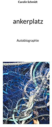 ankerplatz: Autobiographie