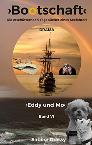 Bootschaft: Erschütternde Tagebücher eines Seefahrers (Eddy und Mo)