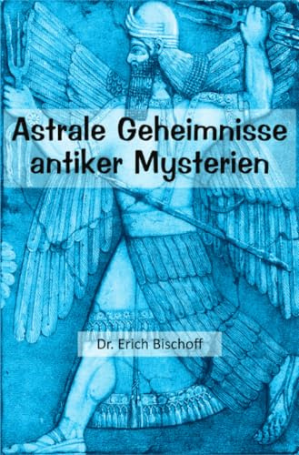 Astrale Geheimnisse antiker Mysterien: DE