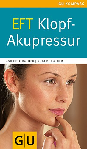 EFT Klopf-Akupressur (GU Kompass Gesundheit)