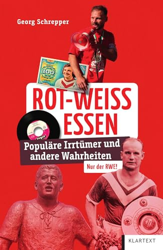 Rot-Weiss Essen: Populäre Irrtümer und andere Wahrheiten (Irrtümer und Wahrheiten)