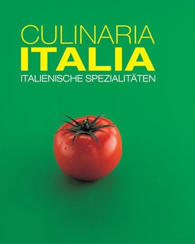 Culinaria Italia: Italienische Spezialitäten
