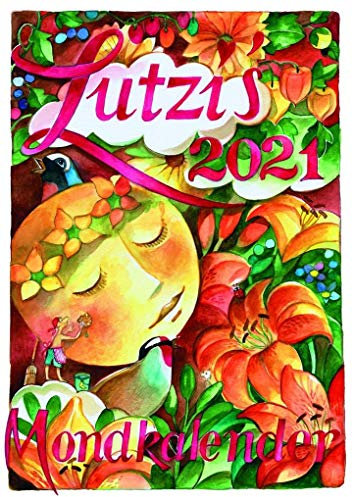 Lutzis Mondkalender kurz 2021: Andrea Lutzenberger