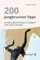 200 Jungbrunnen Tipps: um die Lebensenergie zu steigern und uralt zu werden