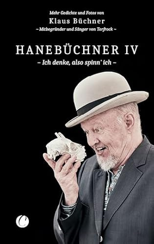 Hanebüchner IV. Ich denke, also spinn’ ich
