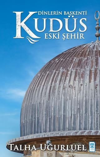 Kudüs 2 - Eski Sehir: Dinlerin Baskenti Kudüs