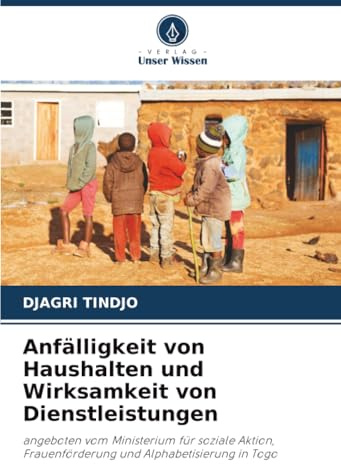 Anfälligkeit von Haushalten und Wirksamkeit von Dienstleistungen: angeboten vom Ministerium für soziale Aktion, Frauenförderung und Alphabetisierung in Togo