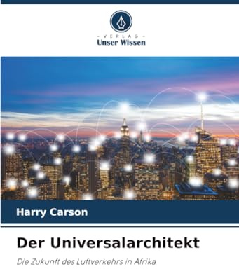 Der Universalarchitekt: Die Zukunft des Luftverkehrs in Afrika